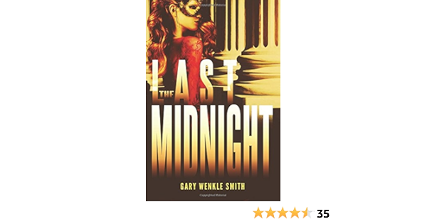 The Last Midnight Wenkle Smith Gary 9780998162805 Amazon Com Books