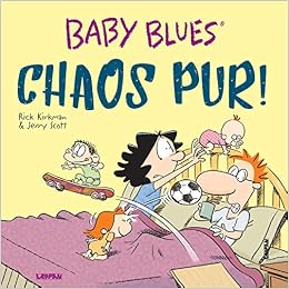 Baby Blues Chaos Pur Band 17 Amazon De Scott Jerry Kirkman Rick Bucher