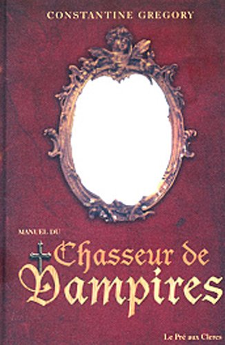 Manuel du chasseur de vampires (French Edition) by (Paperback)