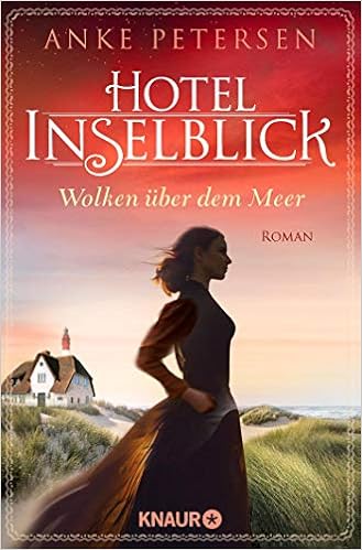 Hotel Inselblick Wolken Uber Dem Meer Roman Die Amrum Saga Band 1 Amazon De Petersen Anke Bucher