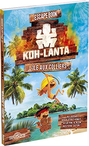 Koh Lanta : L'île aux colliers : Escape Book by 
