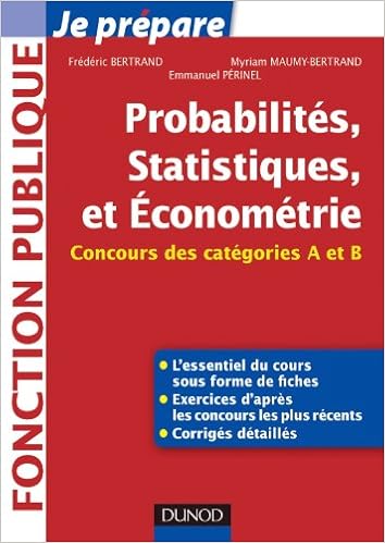 Amazon Fr Probabilites Statistiques Et Econometrie Concours Des Categories A Et B Concours Des Categories A Et B Bertrand Frederic Maumy Bertrand Myriam Perinel Emmanuel Livres