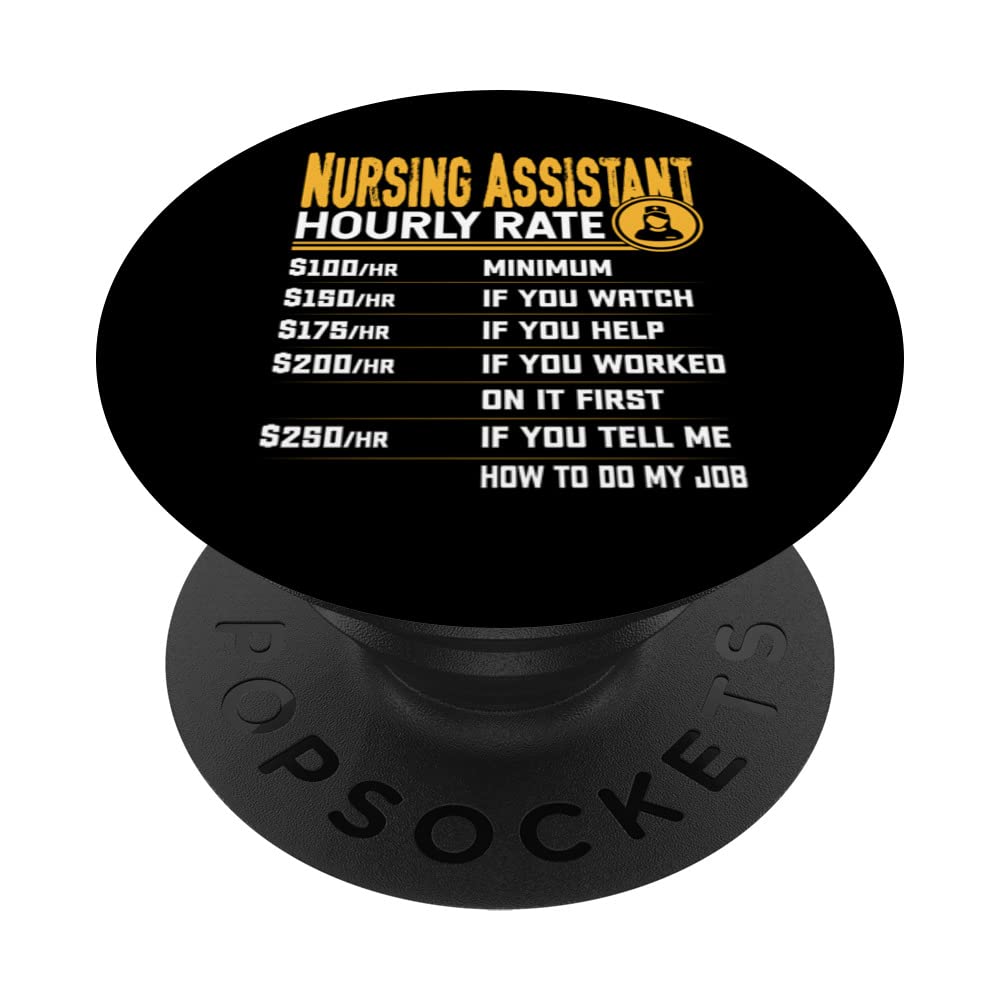 Nursing Assistant Hourly Rate - Funny Nurse Nursing Aide PopSockets Swappable PopGrip