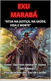 Livro EXU MARABÁ: “ATUA NA JUSTIÇA, NA SAÚDE, VIDA E MORTE”