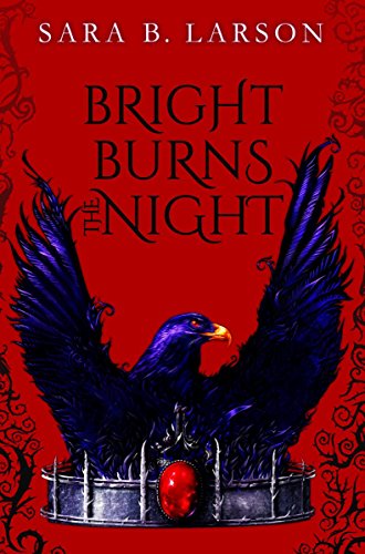 Bright Burns the Night (Dark Breaks the Dawn Duology #2)