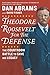 Theodore Roosevelt for the Defense: The Courtroom Battle to Save His Legacy - Book by Dan Abrams