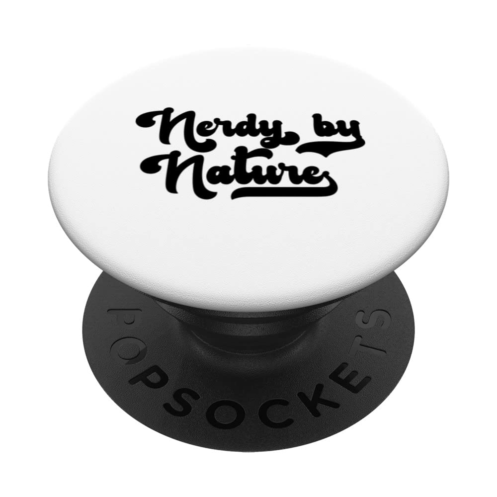 Nerd Nerdy By Nature PopSockets Swappable PopGrip