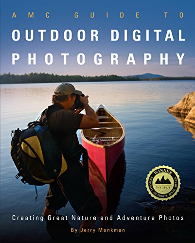 AMC Guide to Outdoor Digital Photography: Creating Great Nature And Adventure Photos