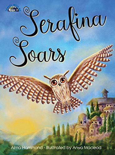 Serafina Soars (Travel with Me) by Alma Hammond