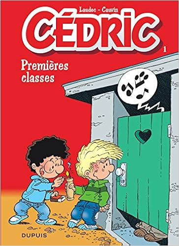 Cedric Tome 1 Premieres Classes Cedric 1 French Edition 9782800116365 Cauvin Laudec Books Amazon Com
