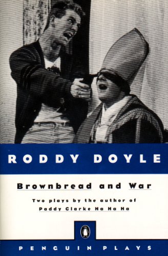 Brownbread and War: Two Plays (Penguin Plays)
