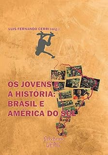 Livro Os jovens e a História: Brasil e América do Sul