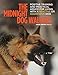 The Midnight Dog Walkers: Positive Training and Practical Advice for Living With Reactive and Aggres by Annie Phenix