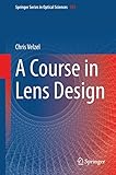 A Course in Lens Design (Springer Series in Optical Sciences)