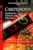 Carotenoids : Properties, Effects and Diseases, , 1612097138