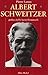 Albert Schweitzer, 1875-1965 (Spiritualites Grand Format) (French Edition) by 