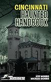 Cincinnati Haunted Handbook: America's Haunted Road