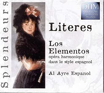 Amazon.com: Literes: Lo Elementos Opéra Harmonique Dans Le Style Espagnol :  Al Ayre Español: Música Digital