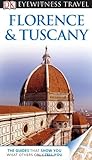 Florence and Tuscany (Eyewitness Travel Guides) by Adele Evans, Christopher Catling