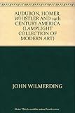 Front cover for the book Audubon, Homer, Whistler and 19th Century America by John Wilmerding