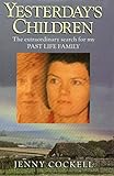 Image de Yesterday's Children: The Extraordinary Search for My Past Life Family