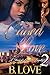 Caged Love 2: A Story of Love & Loyalty
