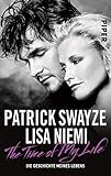 The Time of My Life: Die Geschichte meines Lebens (German Edition) by Patrick Swayze, Lisa Niemi Swayze
