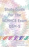 Study Guide For The NCMHCE Exam DSM-5
