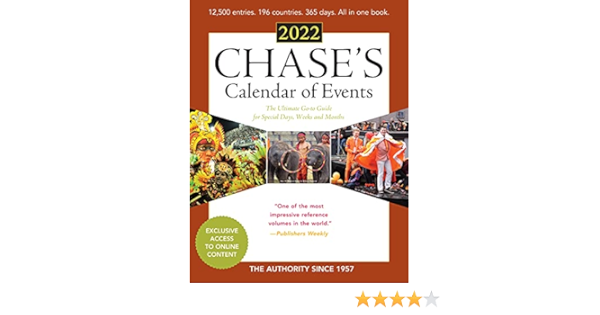Chase Calendar 2022 Chase's Calendar Of Events 2022: The Ultimate Go-To Guide For Special Days,  Weeks And Months: Editors Of Chase's: 9781641435031: Amazon.com: Books