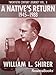 A Native's Return, 1945-1988: Twentieth Century Journey Vol. III (William Shirer's Twentieth Century Journey)