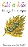 Kiké et Kéko, Les Deux Frères Escargots: Au Cirque (French Edition) by 