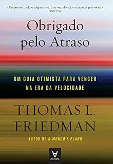 Livro Obrigado pelo atraso - Um guia otimista para vencer na era da velocidade