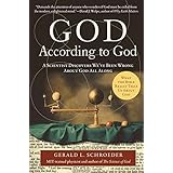 God According to God: A Scientist Discovers We've Been Wrong About God All Along