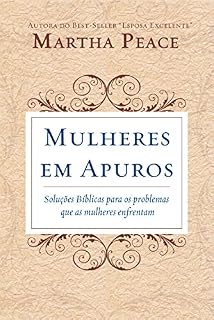 Livro Mulheres em Apuros: Soluções Bíblicas para os problemas que as mulheres enfrentam
