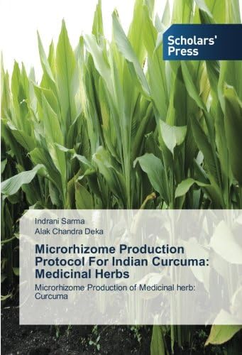 Microrhizome Production Protocol For Indian Curcuma: Medicinal Herbs