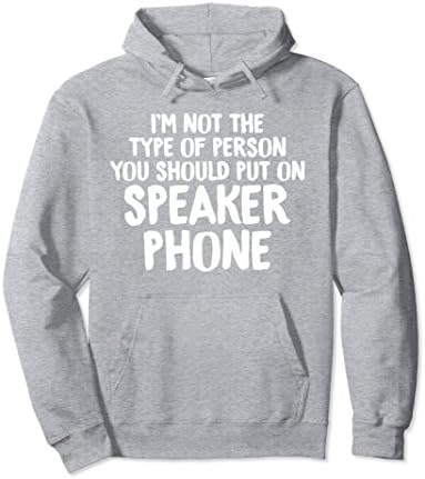 Unisex I'm Not The Type Of Person You Should Put On Speaker Hoodie Small Heather Grey