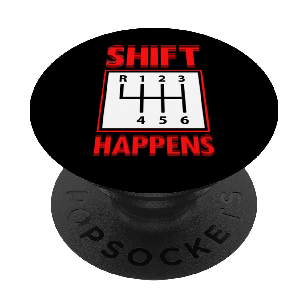Shift Happens for stick shift manual transmission drivers PopSockets Swappable PopGrip
