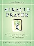 Miracle Prayer: Nine Steps to Creating Prayers That Get Results by Susan G. Shumsky