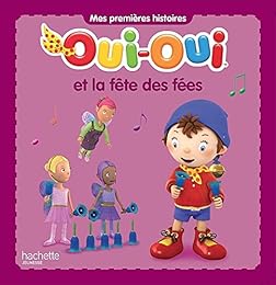 Oui-Oui et la fête des fées
