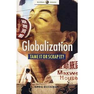 Globalization: Tame It or Scrap It? (Global Issues)
