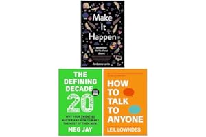 The Defining Decade By Meg Jay, How to Talk to Anyone By Leil Lowndes, Make it Happen By Jordanna Levin 3 Books Collection Set