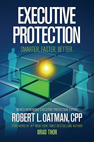Executive Protection: Smarter. Faster. Better.