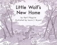 LITTLE WOLF'S NEW HOME (My Take-Home Book: Blue System, Book 58, Level F) 6 PAK 0325020132 Book Cover