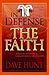 In Defense of the Faith Volume One: Biblical Answers to Challenging Questions by 