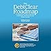 The DebtClear Roadmap: A Comprehensive Guide to Debt Relief, Credit Repair, Asset Protection, and Creditor Lawsuits