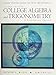Student Solution Manual for Dwyer/Gruenwald's College Algebra and Trigonometry: A Contemporary Approach - David Dwyer, Mark Gruenwald