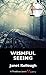 Wishful Seeing: A Thaddeus Lewis Mystery by Janet Kellough