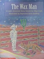 The Wax Man: A Latin American Story 0590275410 Book Cover