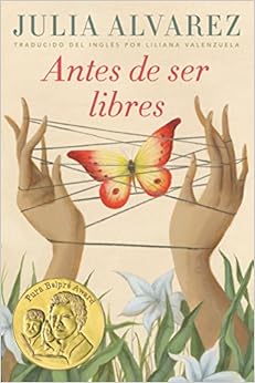 Antes de ser libres (Spanish Edition), by Julia Alvarez Antes de ser libres (Spanish Edition), by Julia Alvarez