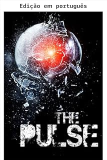 Livro O pulso: ficção pós-apocalíptica EMP (Sobrevivência ao EMP em um mundo sem energia Livro 13)